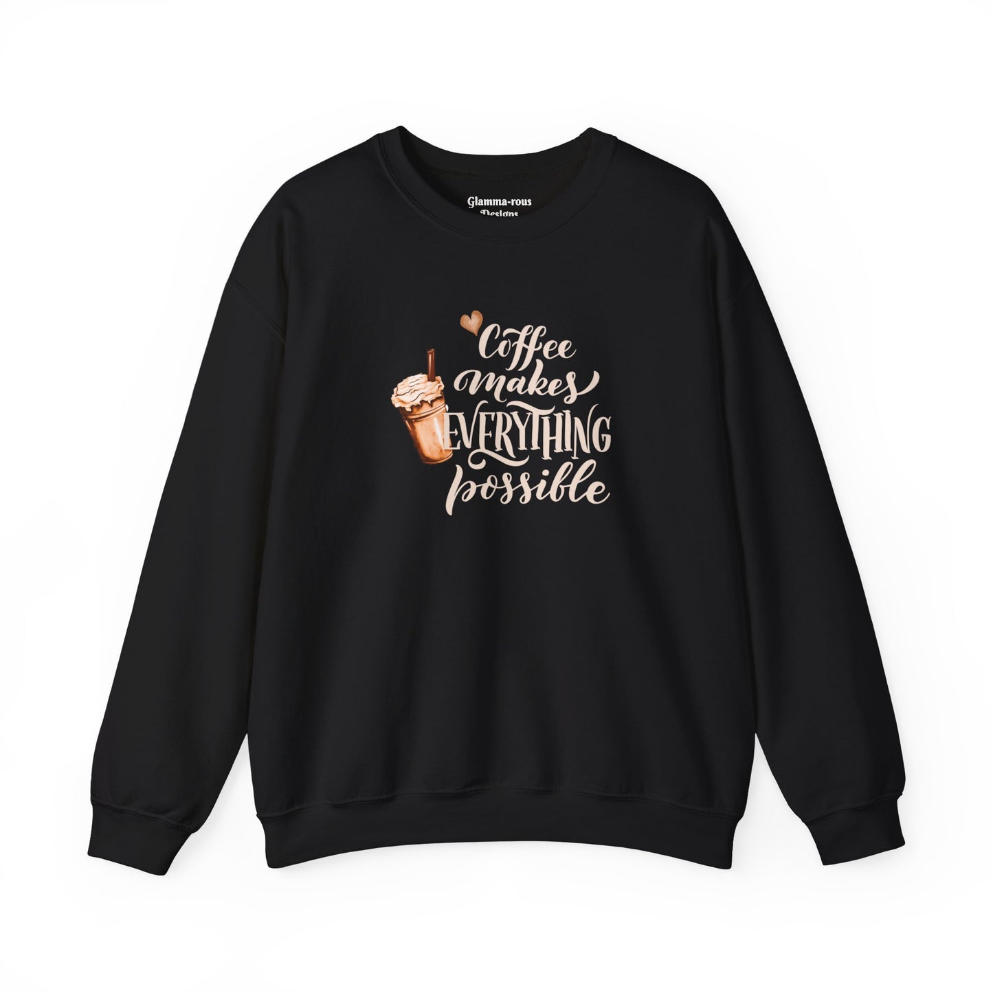 Coffee Makes Everything Possible: Unisex Sweatshirt for Coffee-Lovers☕ Printify