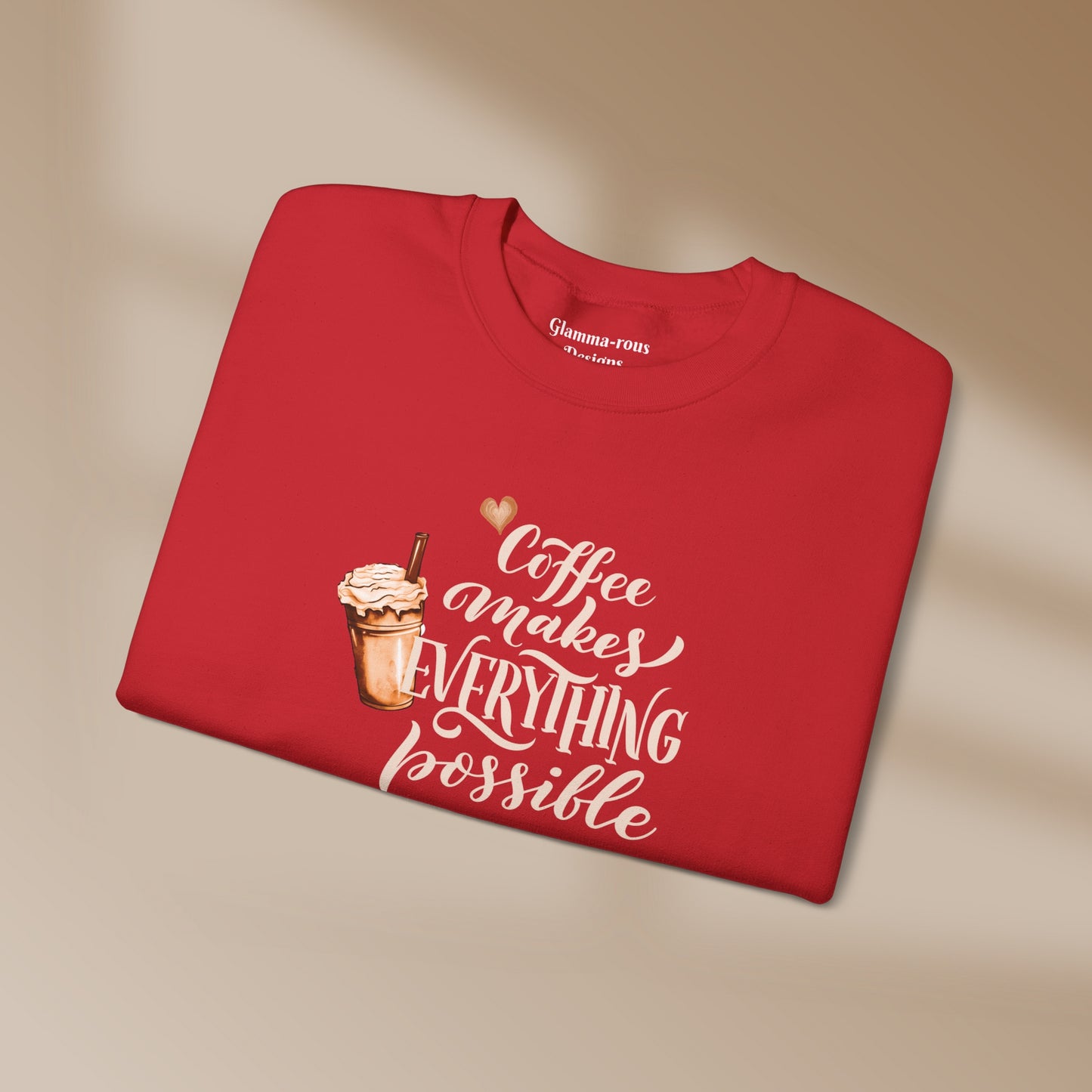 Coffee Makes Everything Possible: Unisex Sweatshirt for Coffee-Lovers☕ Printify