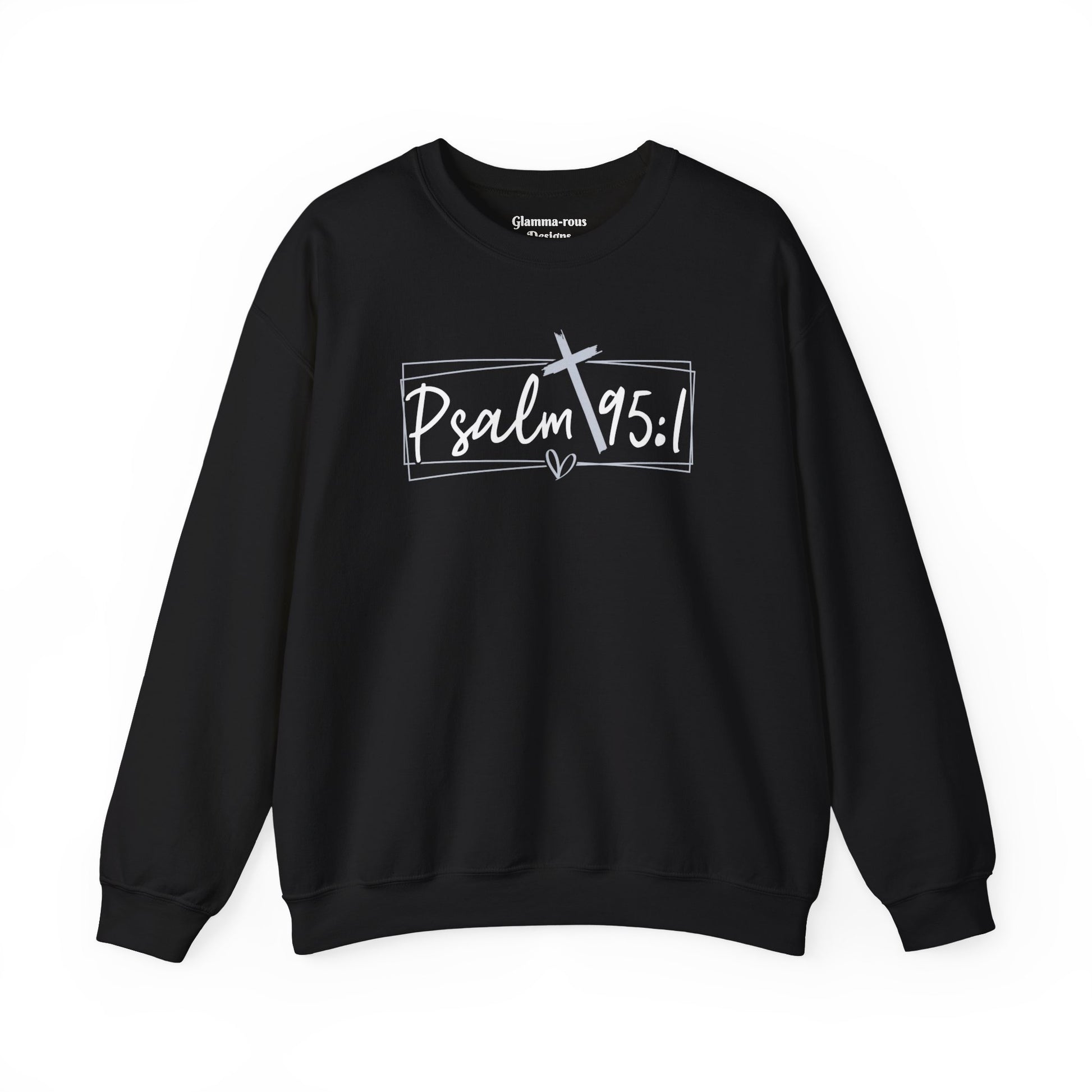 Psalm 95:1: Divinely Styled: Embrace Faith with Our Unisex Sweatshirt Printify