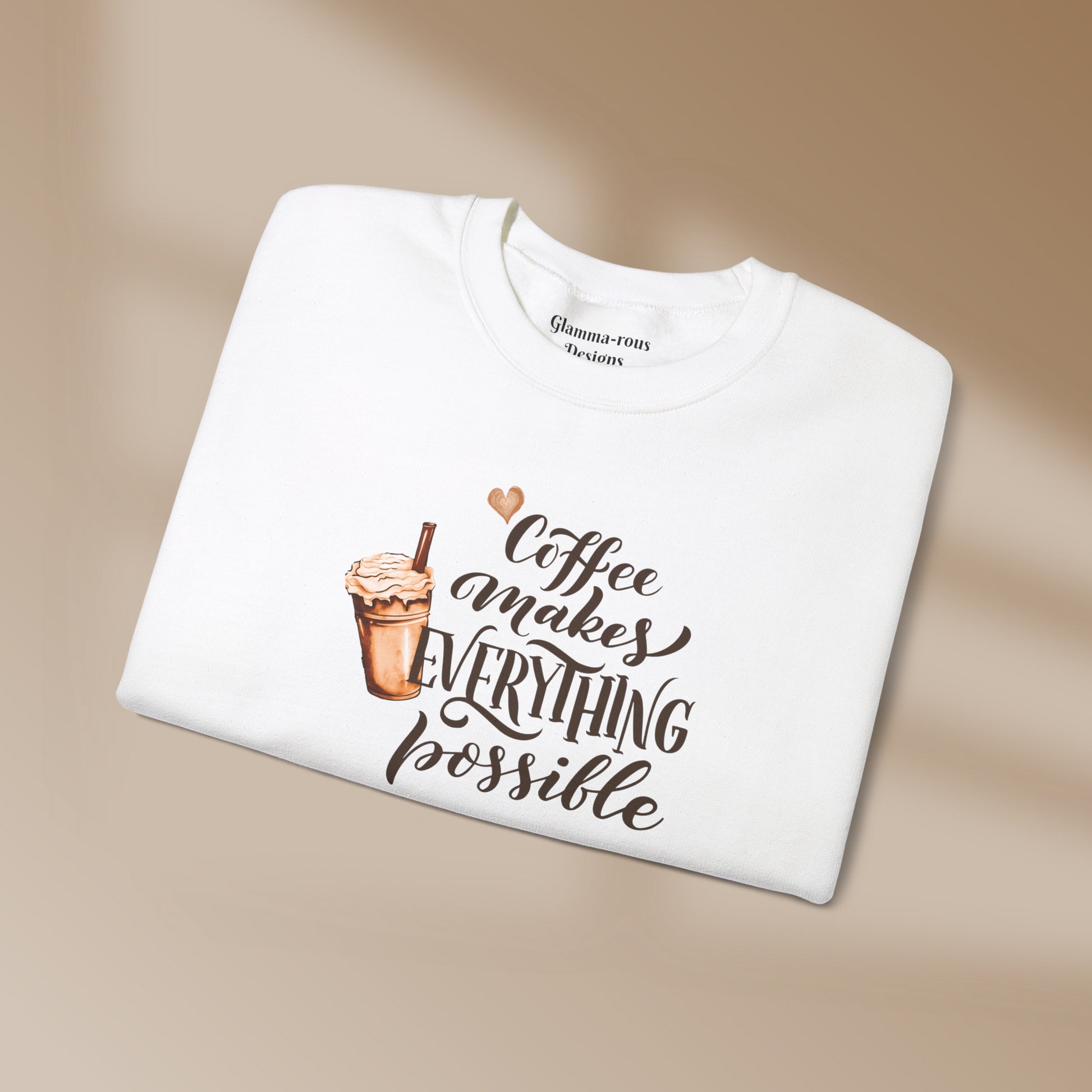 Coffee Makes Everything Possible: Unisex Sweatshirt for Coffee-Lovers☕ Printify