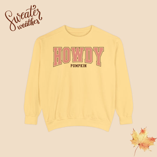 Howdy Pumpkin Comfort Colors Sweater – Cozy Fall Sweater for Glammas & Boss Ladies